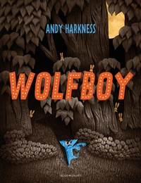 Enlarge image Cover: Wolfboy - Bloomsbury Childrens Books
