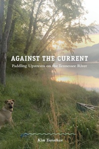 Enlarge image Cover: Against the Current - University of Tennessee Press