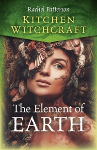 Enlarge image Cover: Kitchen Witchcraft: The Element of Earth - Moon Books