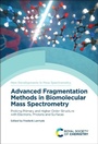 Cover: Advanced Fragmentation Methods in Biomolecular Mass Spectrometry - Royal Society of Chemistry