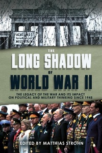 Enlarge image Cover: The Long Shadow of World War II - Casemate Publishers
