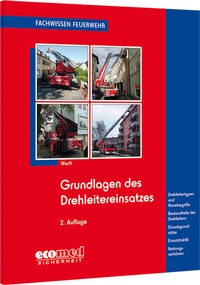 Abbildung von: Grundlagen des Drehleitereinsatzes - ecomed Storck