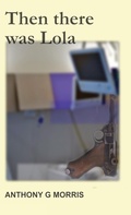 Cover: Then There Was Lola - agm digital arts GmbH