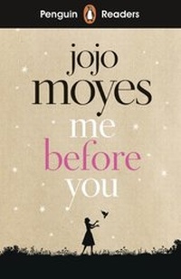 Abbildung von: Penguin Readers Level 4: Me Before You (ELT Graded Reader) - Penguin Books Ltd