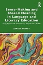 Cover: Sense-Making and Shared Meaning in Language and Literacy Education - Taylor & Francis