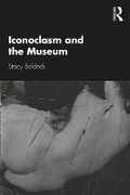 Cover: Iconoclasm and the Museum - Routledge