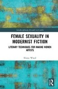 Cover: Female Sexuality in Modernist Fiction - Taylor & Francis