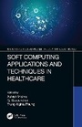 Cover: Soft Computing Applications and Techniques in Healthcare - CRC Press