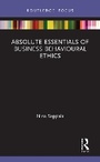 Cover: Absolute Essentials of Business Behavioural Ethics - Routledge