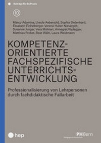 Abbildung von: Kompetenzorientierte fachspezifische Unterrichtsentwicklung (E-Book) - hep verlag
