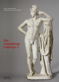 Abbildung von: Bayerische Staatsgemäldesammlungen. Neue Pinakothek. Katalog der Skulpturen - Band I - Deutscher Kunstverlag (DKV)