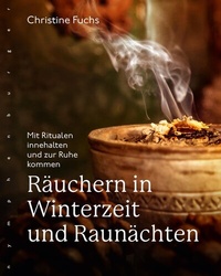 Abbildung von: Räuchern in Winterzeit und Raunächten - Nymphenburger
