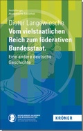 Cover: Vom vielstaatlichen Reich zum f&ouml;derativen Bundesstaat - Alfred Kr&ouml;ner Verlag