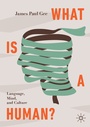 Cover: What Is a Human? - Palgrave Macmillan