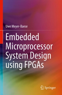 Enlarge image Cover: Embedded Microprocessor System Design using FPGAs - Springer