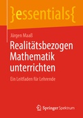 Cover: Realit&auml;tsbezogen Mathematik unterrichten - Springer Spektrum