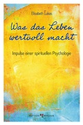 Cover: Was das Leben wertvoll macht - Butzon & Bercker