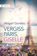 Cover: Vergiss Paris, Giselle - CORA Verlag