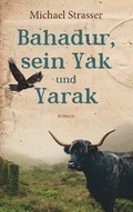 Cover: Bahadur, sein Yak und Yarak - BoD - Books on Demand