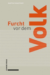 Abbildung von: Furcht vor dem Volk - Schwabe Verlagsgruppe AG Schwabe Verlag