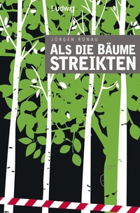 Abbildung von: Als die Bäume streikten - Verlag Ludwig