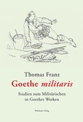 Cover: Goethe militaris - Wehrhahn Verlag