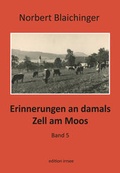 Cover: Erinnerungen an damals. Zell am Moos 5 - INNSALZ