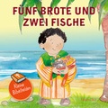 Cover: Kleine Bibelhelden - F&uuml;nf Brote & zwei Fische - Francke-Buch