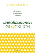 Cover: Unvollkommen gl&uuml;cklich - Francke-Buch