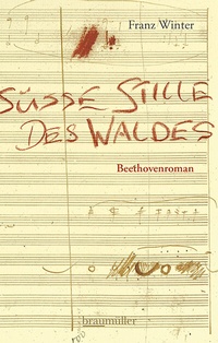Abbildung von: Süße Stille des Waldes - Braumüller Verlag