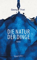 Cover: Die Natur der Dinge - Braum&uuml;ller Verlag