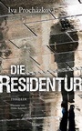 Cover: Die Residentur - Braumüller Verlag
