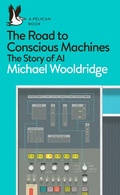 Cover: The Road to Conscious Machines - Pelican