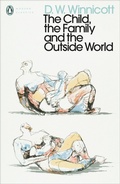 Cover: The Child, the Family, and the Outside World - Penguin Classics