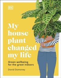 Abbildung von: My House Plant Changed My Life - DK