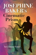 Cover: Josephine Baker's Cinematic Prism - Indiana University Press