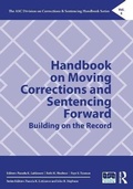Cover: Handbook on Moving Corrections and Sentencing Forward - Routledge