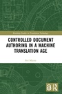 Cover: Controlled Document Authoring in a Machine Translation Age - Routledge