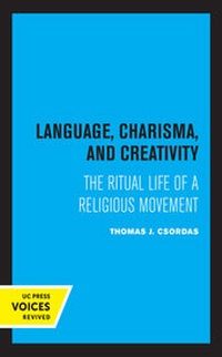Enlarge image Cover: Language, Charisma, and Creativity - University of California Press