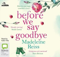 Enlarge image Cover: Before We Say Goodbye - ABC/Audible Audio