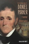 Cover: The Autobiography of Daniel Parker, Frontier Universalist - Ohio University Press