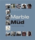 Cover: Marble and Mud: Around the World in 80 Years - Moho Books