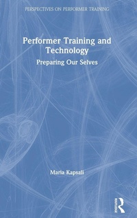 Enlarge image Cover: Performer Training and Technology - Routledge
