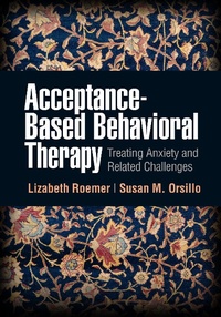 Enlarge image Cover: Acceptance-Based Behavioral Therapy - Guilford Press