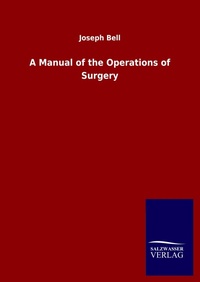 Enlarge image Cover: A Manual of the Operations of Surgery - Outlook