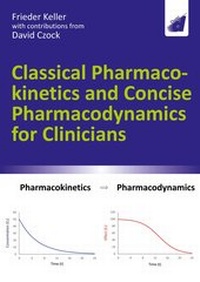 Abbildung von: Classical Pharmacokinetics and Concise Pharmacodynamics for Clinicians - Dustri-Verlag