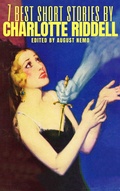 Cover: 7 best short stories by Charlotte Riddell - Tacet Books