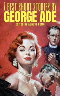Enlarge image Cover: 7 Best Short Stories by George Ade - Tacet Books
