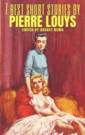 Cover: 7 best short stories by Pierre Lou&yuml;s - Tacet Books
