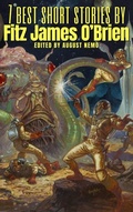 Cover: 7 best short stories by Fitz James O'Brien - Tacet Books